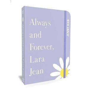 Always and Forever, Lara Jean: Special Keepsake Edition -- Jenny Han